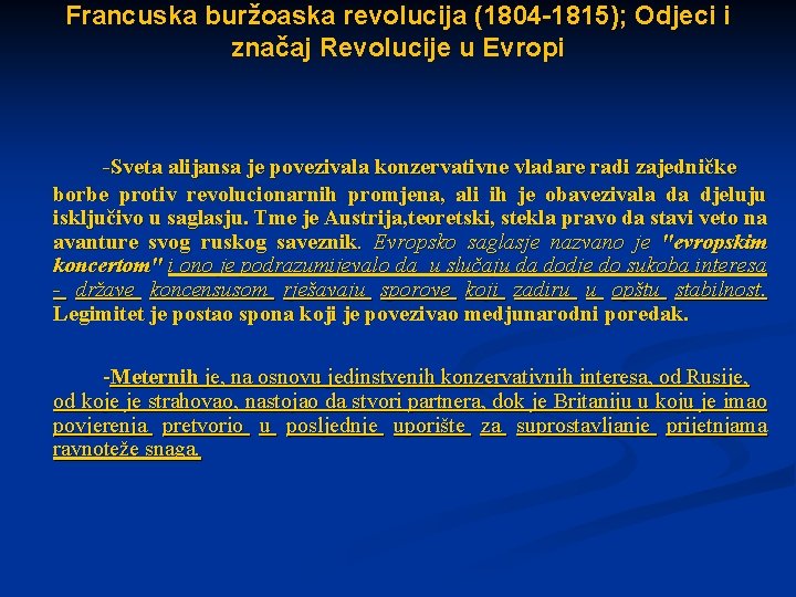 Francuska buržoaska revolucija (1804 -1815); Odjeci i značaj Revolucije u Evropi -Sveta alijansa je