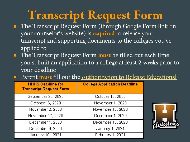 Transcript Request Form ● The Transcript Request Form (through Google Form link on your