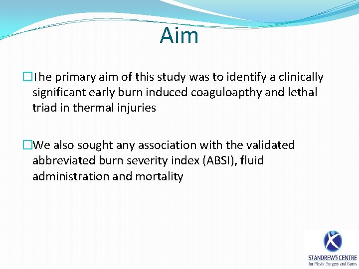 Aim �The primary aim of this study was to identify a clinically significant early
