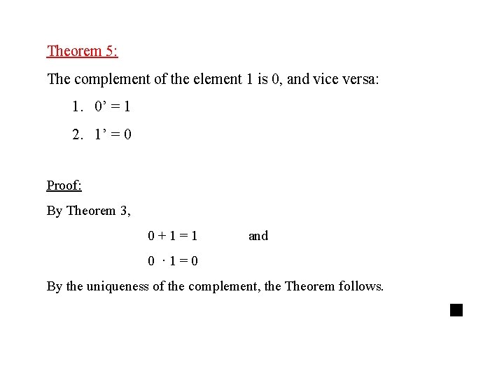 Theorem 5: The complement of the element 1 is 0, and vice versa: 1.
