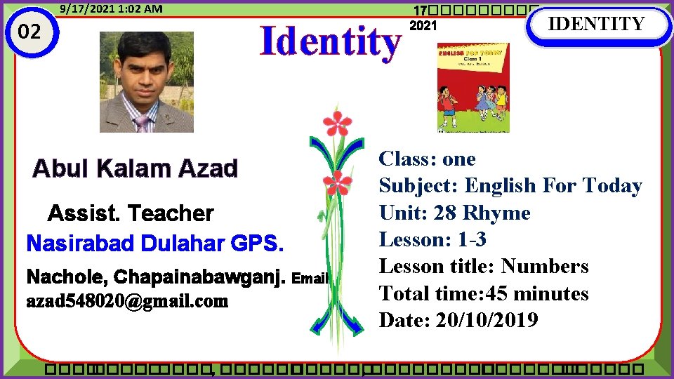 9/17/2021 1: 02 AM Identity 02 Abul Kalam Azad Assist. Teacher Nasirabad Dulahar GPS.
