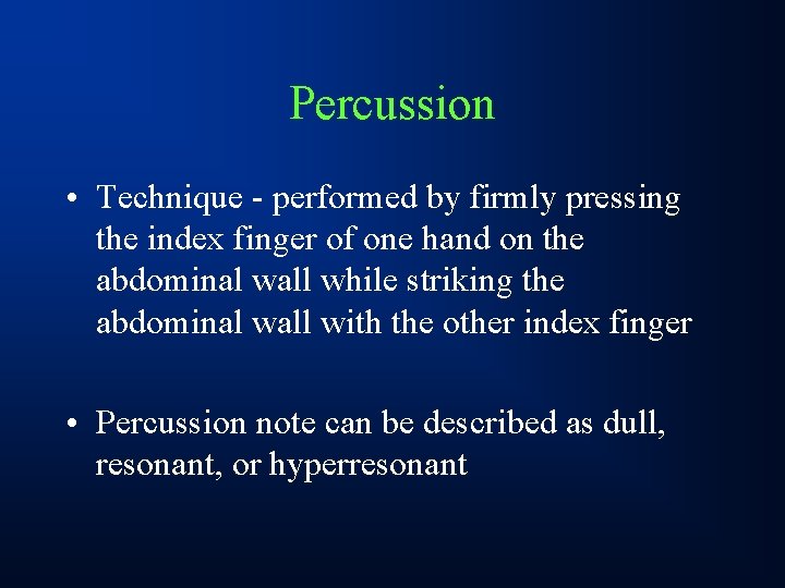Percussion • Technique - performed by firmly pressing the index finger of one hand