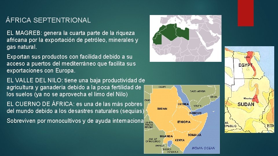 ÁFRICA SEPTENTRIONAL EL MAGREB: genera la cuarta parte de la riqueza africana por la