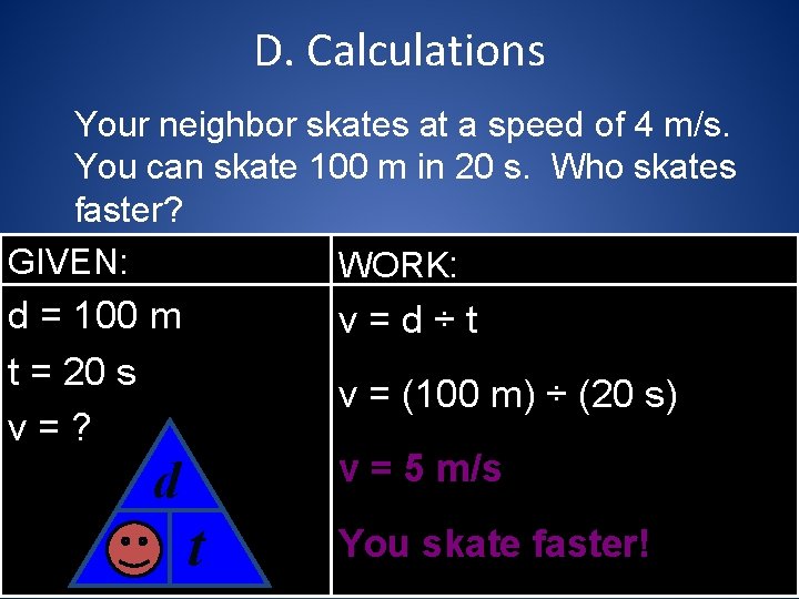 D. Calculations Your neighbor skates at a speed of 4 m/s. You can skate