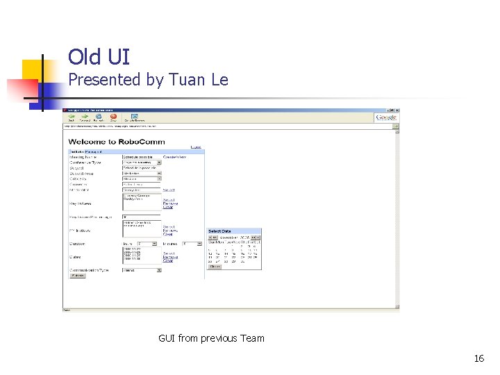 Old UI Presented by Tuan Le GUI from previous Team 16 