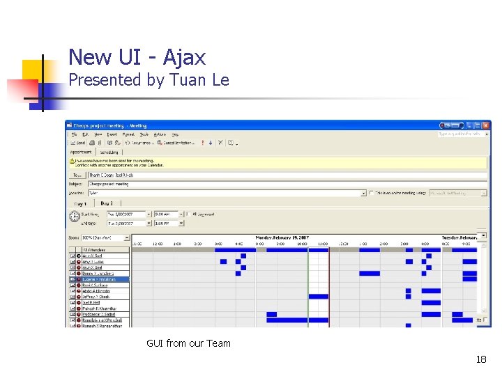 New UI - Ajax Presented by Tuan Le GUI from our Team 18 