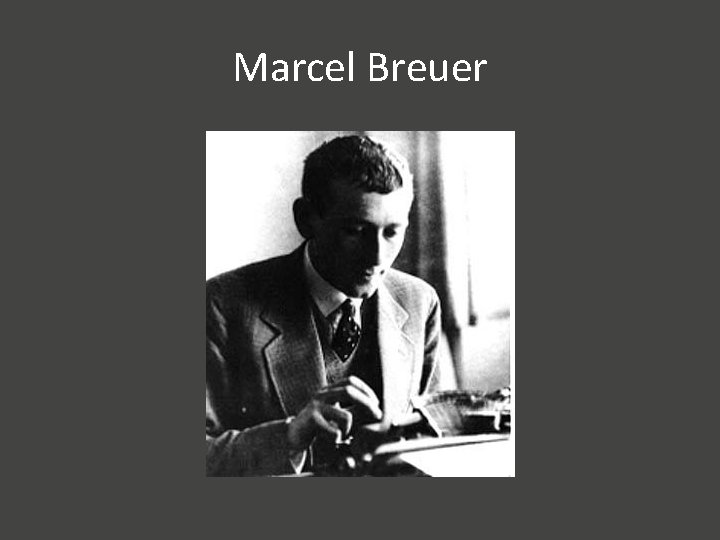 Marcel Breuer 