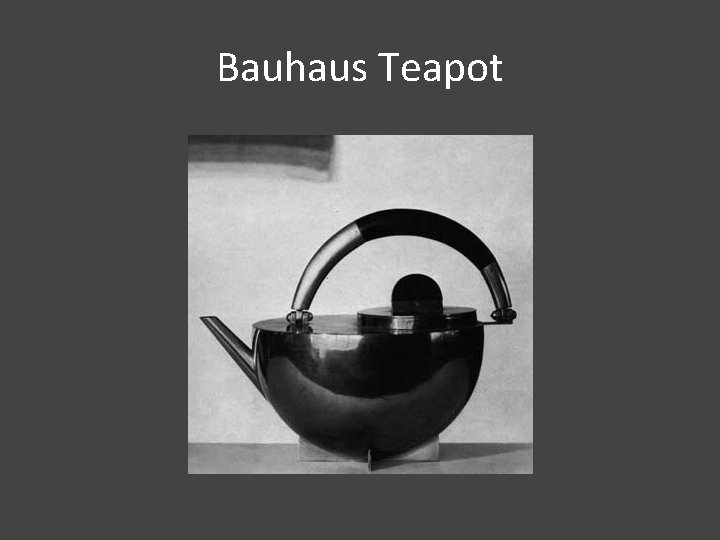 Bauhaus Teapot 