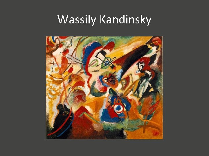 Wassily Kandinsky 