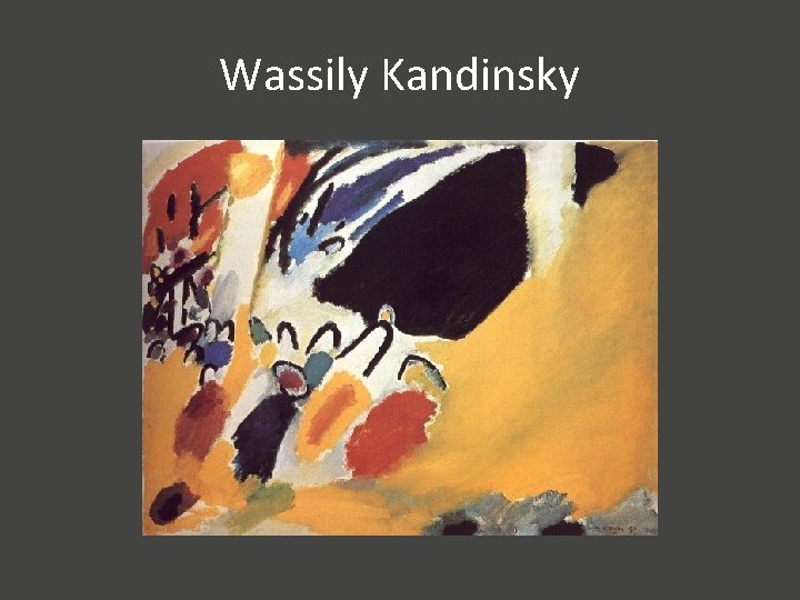 Wassily Kandinsky 