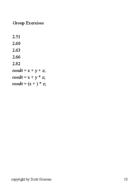 Group Exercises 2. 51 2. 60 2. 63 2. 66 2. 82 result =