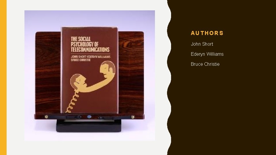 AUTHORS John Short Ederyn Williams Bruce Christie 