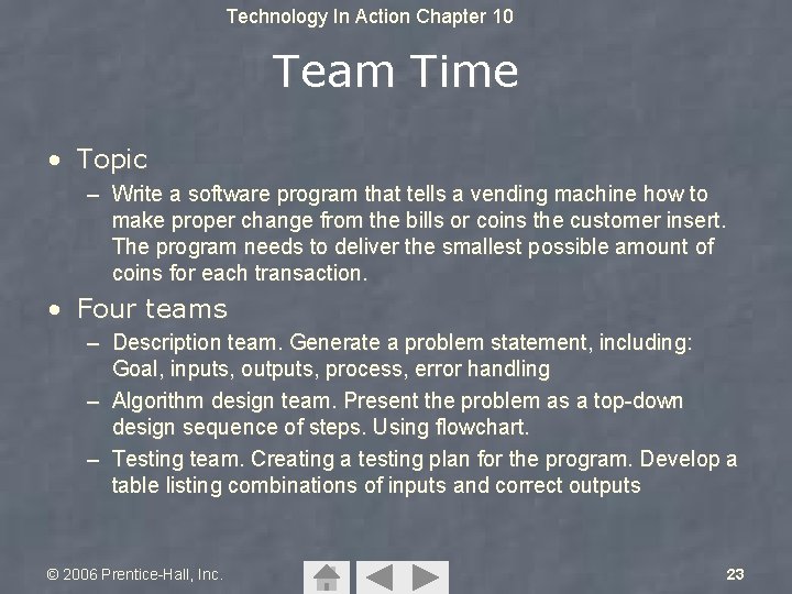 Technology In Action Chapter 10 Team Time • Topic – Write a software program
