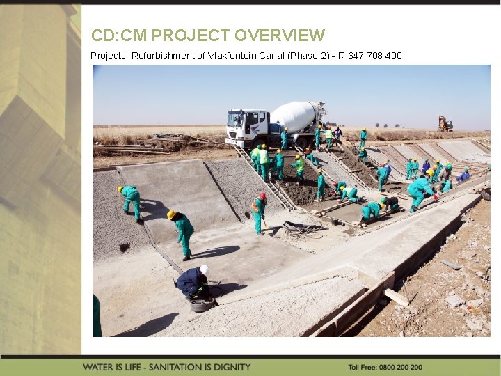 CD CM PROJECT OVERVIEW Projects Refurbishment of Canal