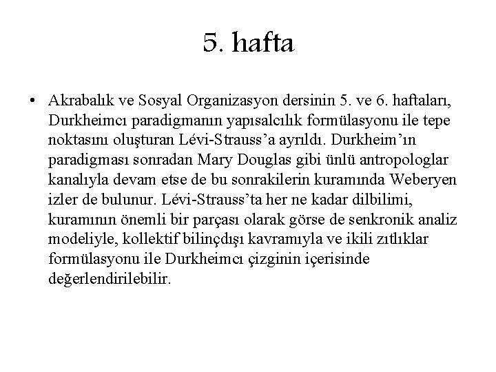 5. hafta • Akrabalık ve Sosyal Organizasyon dersinin 5. ve 6. haftaları, Durkheimcı paradigmanın
