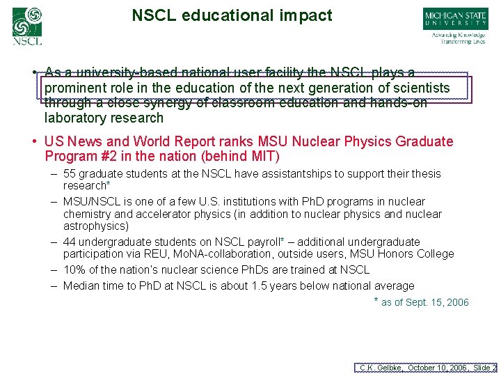 NSCL educational impact • As a university-based national user facility the NSCL plays a