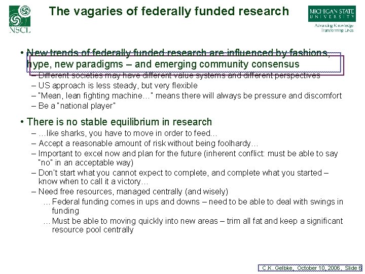 The vagaries of federally funded research • New trends of federally funded research are