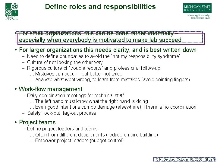 Define roles and responsibilities • For small organizations, this can be done rather informally