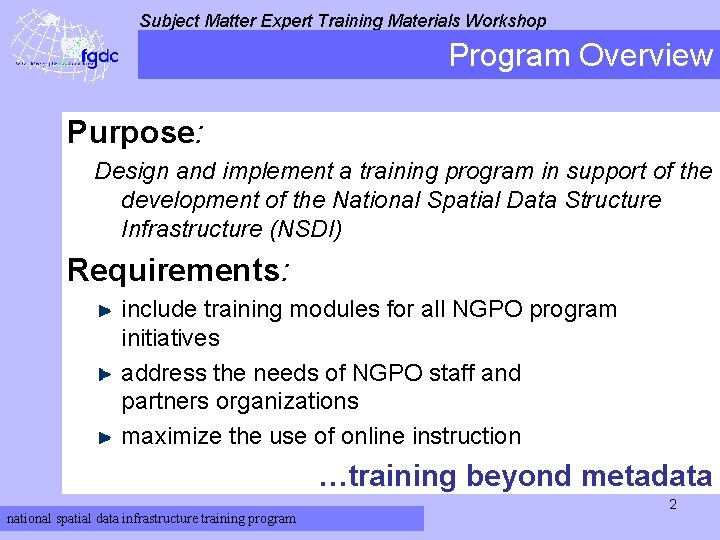 Subject Matter Expert Training Materials Workshop Program Overview Purpose: Design and implement a training