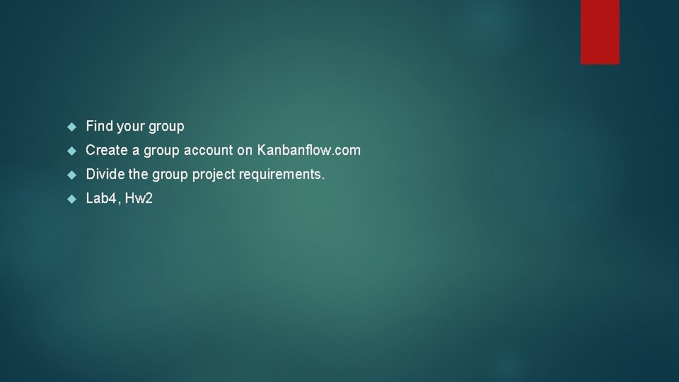  Find your group Create a group account on Kanbanflow. com Divide the group