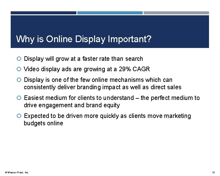 Why is Online Display Important? Display will grow at a faster rate than search