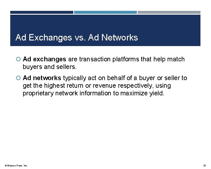 Ad Exchanges vs. Ad Networks Ad exchanges are transaction platforms that help match buyers