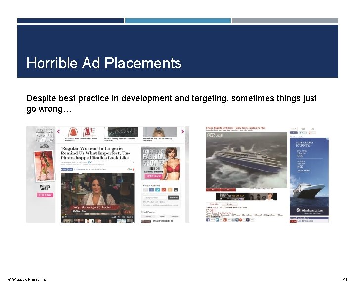 Horrible Ad Placements Despite best practice in development and targeting, sometimes things just go