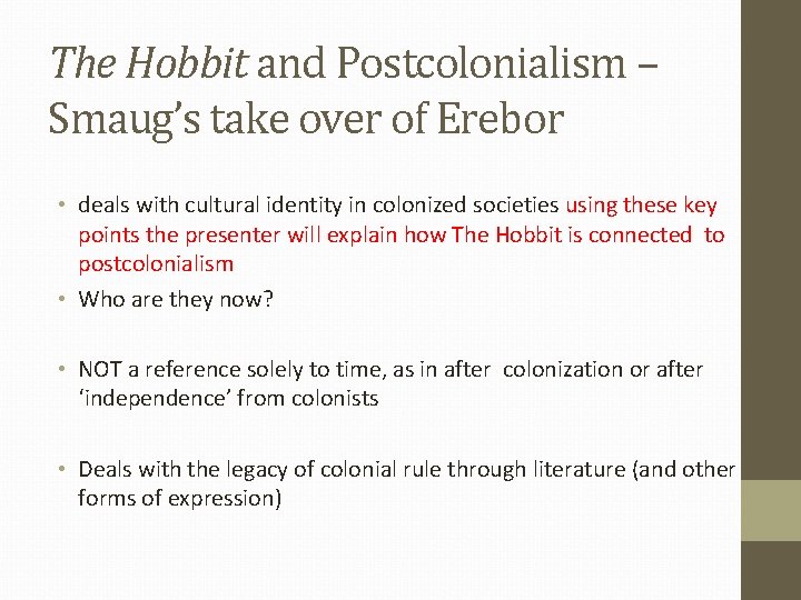 The Hobbit and Postcolonialism – Smaug’s take over of Erebor • deals with cultural