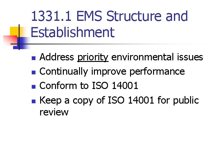 1331. 1 EMS Structure and Establishment n n Address priority environmental issues Continually improve