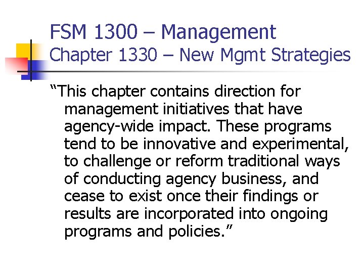 FSM 1300 – Management Chapter 1330 – New Mgmt Strategies “This chapter contains direction