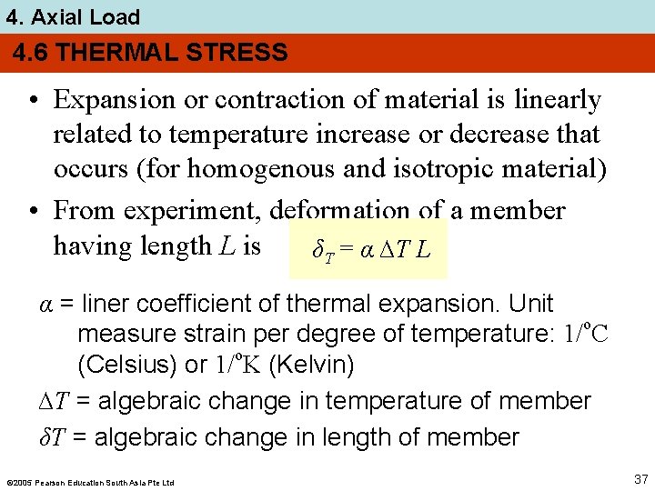 4. Axial Load 4. 6 THERMAL STRESS • Expansion or contraction of material is