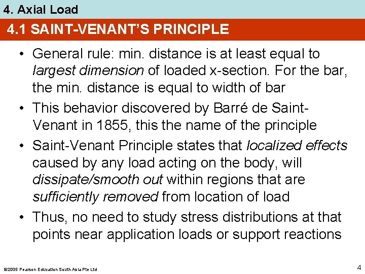 4. Axial Load 4. 1 SAINT-VENANT’S PRINCIPLE • General rule: min. distance is at