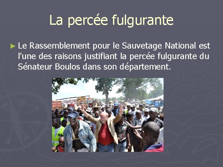 La percée fulgurante ► Le Rassemblement pour le Sauvetage National est l’une des raisons