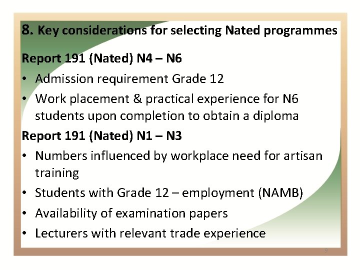 8. Key considerations for selecting Nated programmes Report 191 (Nated) N 4 – N