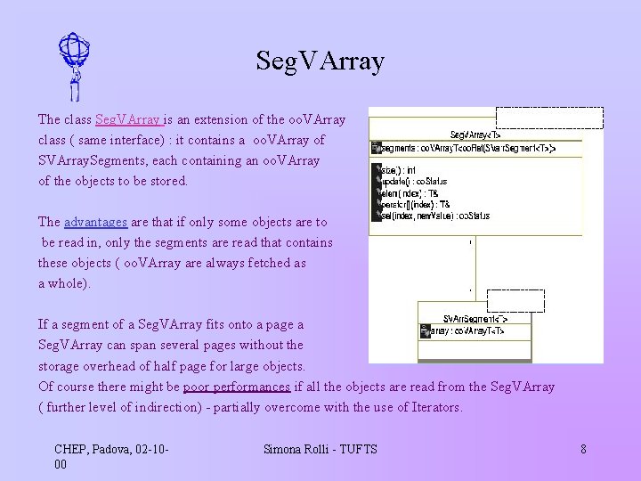 Seg. VArray The class Seg. VArray is an extension of the oo. VArray class