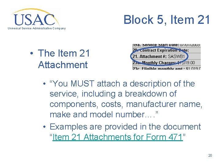 Block 5, Item 21 Universal Service Administrative Company • The Item 21 Attachment •