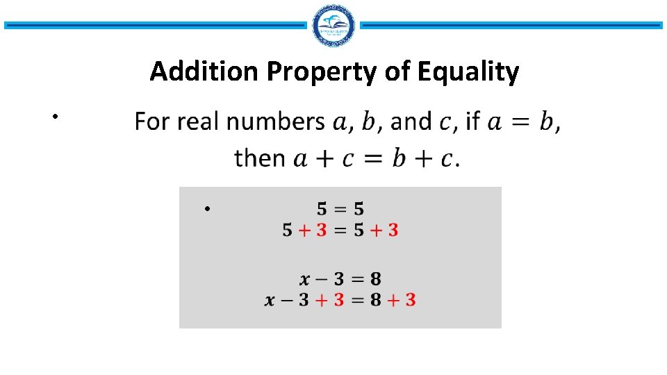 Addition Property of Equality • • 