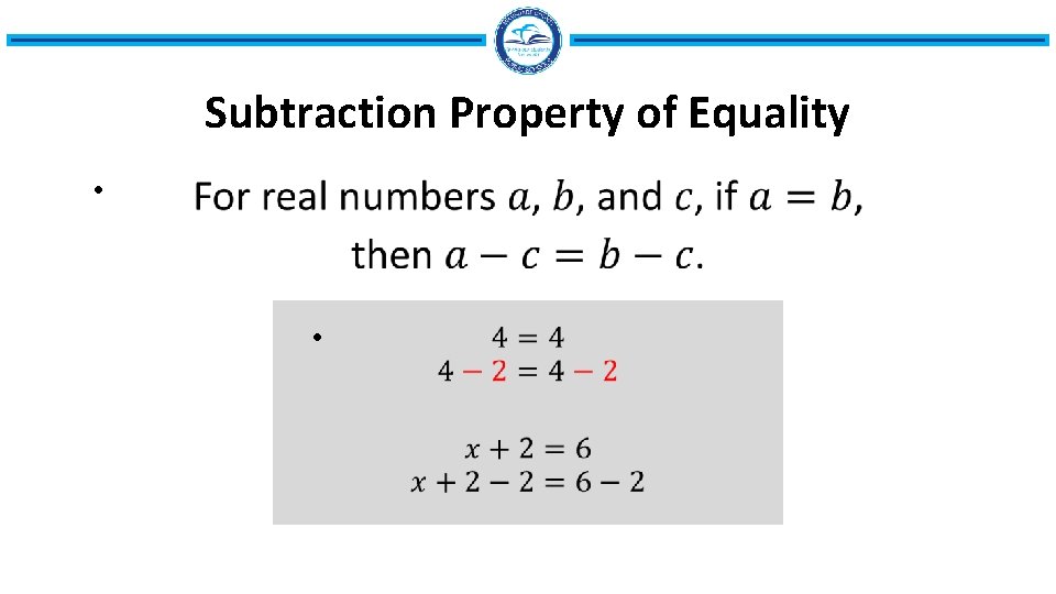 Subtraction Property of Equality • • 