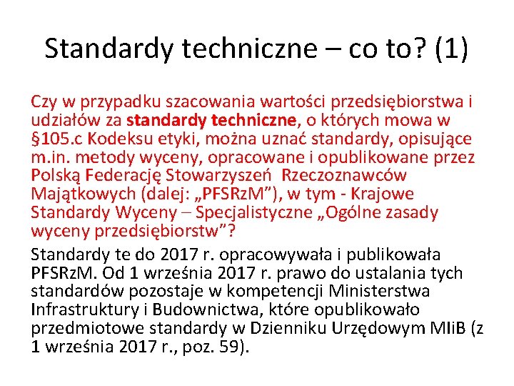 Standardy techniczne – co to? (1) Czy w przypadku szacowania wartości przedsiębiorstwa i udziałów