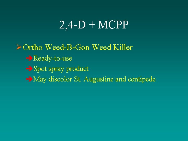 2, 4 -D + MCPP Ø Ortho Weed-B-Gon Weed Killer èReady-to-use èSpot spray product