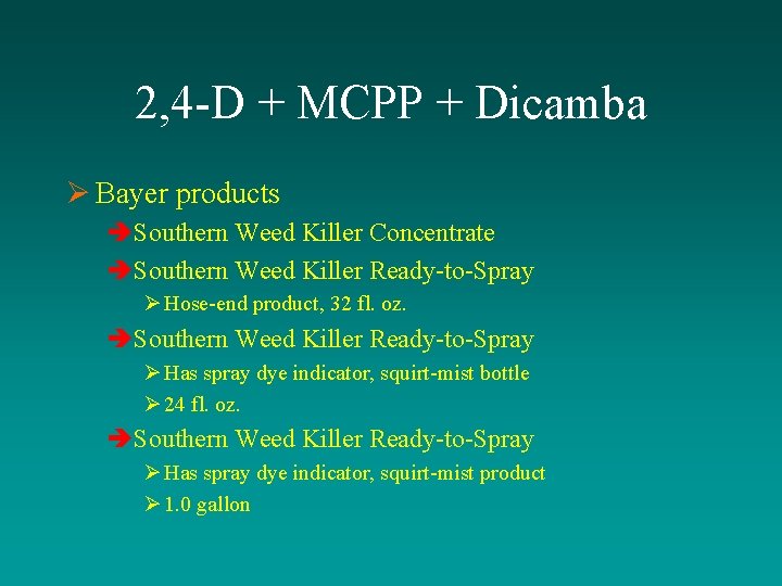 2, 4 -D + MCPP + Dicamba Ø Bayer products èSouthern Weed Killer Concentrate