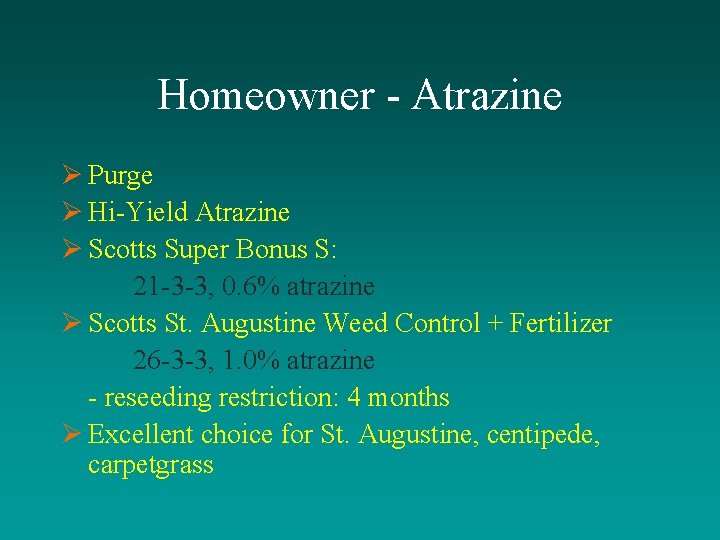 Homeowner - Atrazine Ø Purge Ø Hi-Yield Atrazine Ø Scotts Super Bonus S: 21