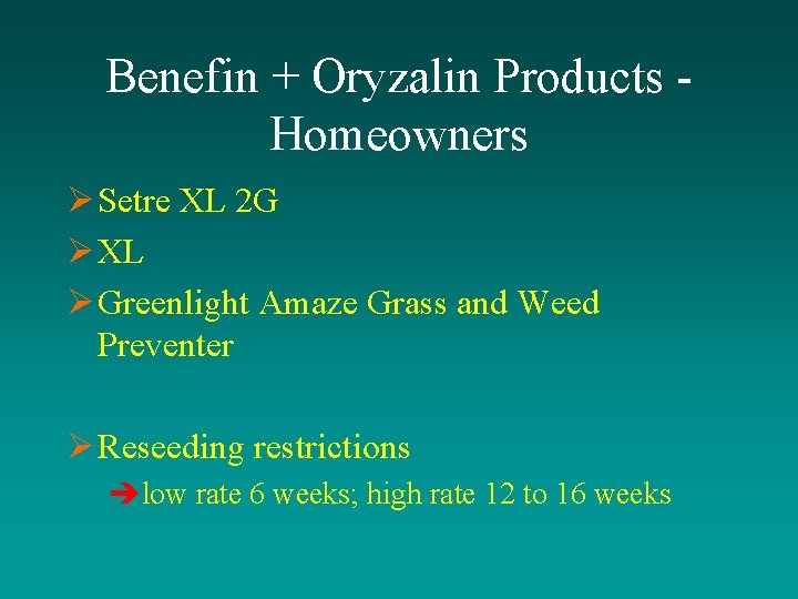 Benefin + Oryzalin Products Homeowners Ø Setre XL 2 G Ø XL Ø Greenlight