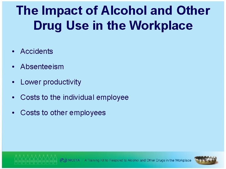 The Impact of Alcohol and Other Drug Use in the Workplace • Accidents •