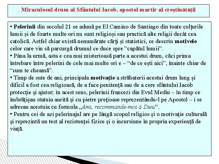 Miraculosul drum al Sfântului Iacob, apostol martir al creştinătăţii • Pelerinii din secolul 21