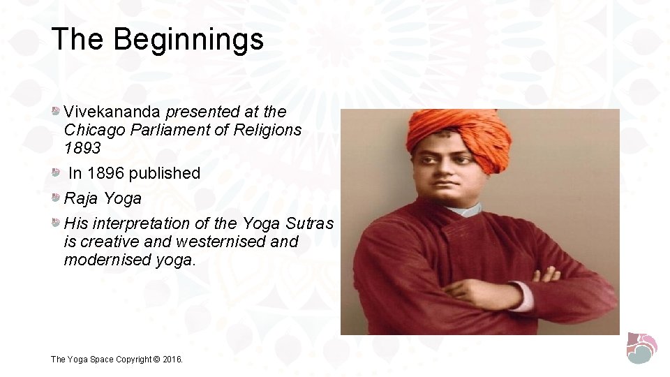 The Beginnings Vivekananda presented at the Chicago Parliament of Religions 1893 In 1896 published