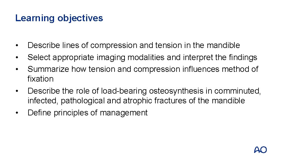 Learning objectives • • • Describe lines of compression and tension in the mandible