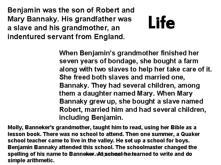Benjamin was the son of Robert and Mary Bannaky. His grandfather was a slave