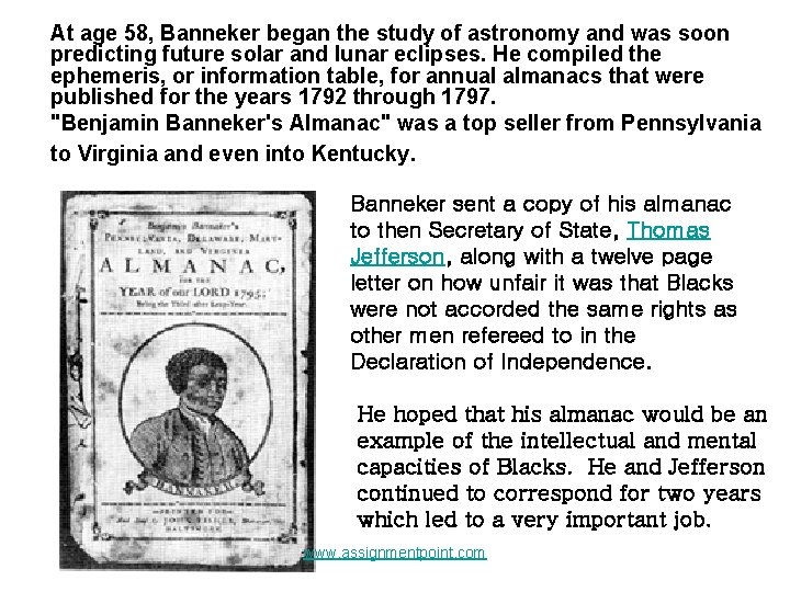 At age 58, Banneker began the study of astronomy and was soon predicting future