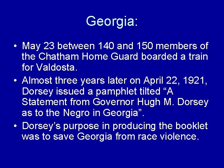Georgia: • May 23 between 140 and 150 members of the Chatham Home Guard